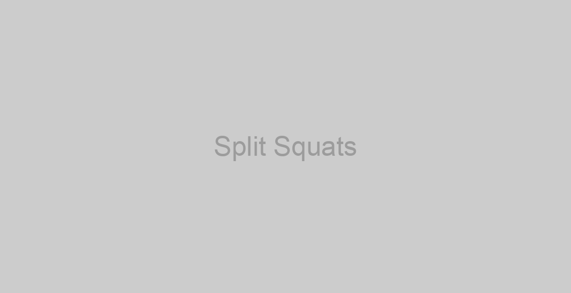 Split Squats